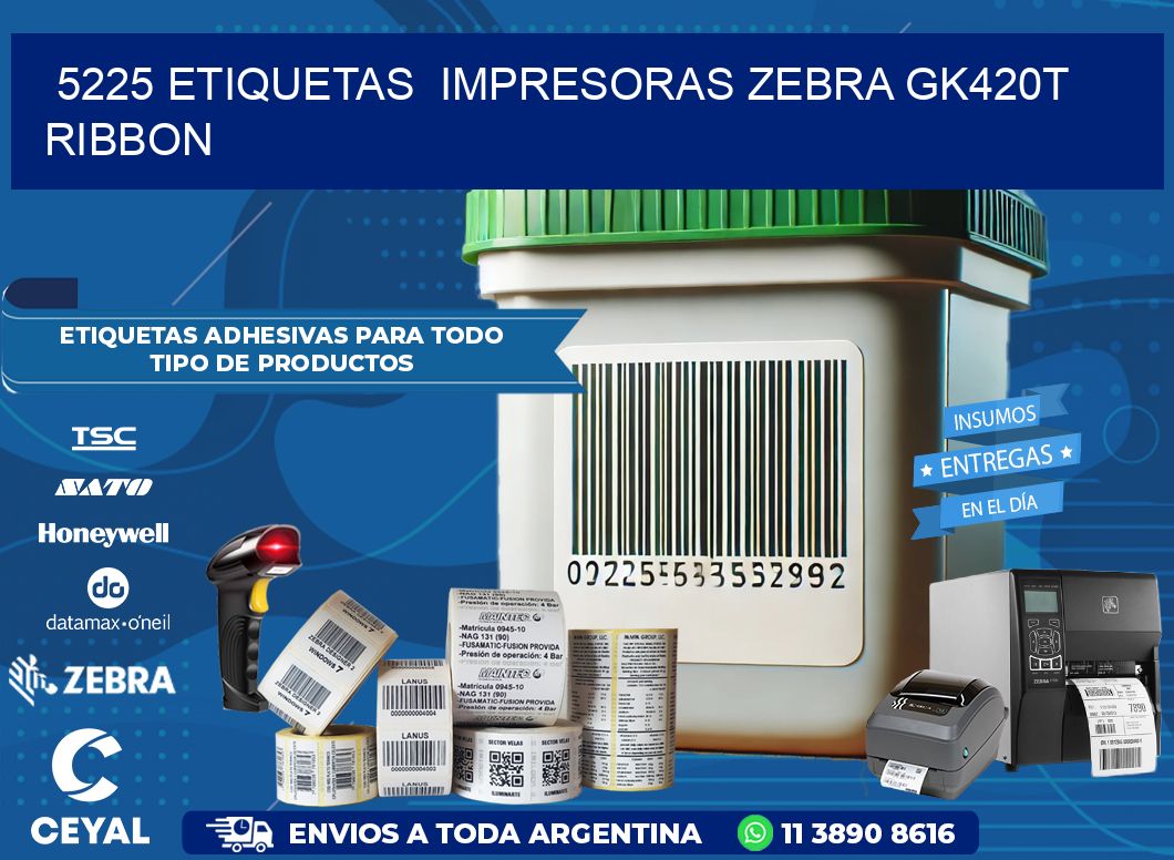 5225 Etiquetas  impresoras zebra gk420t ribbon