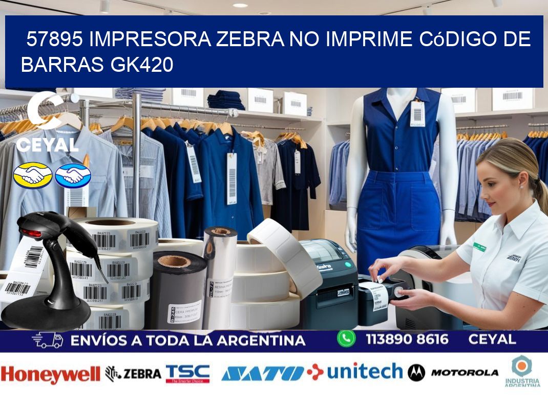 57895 impresora Zebra no imprime código de barras GK420