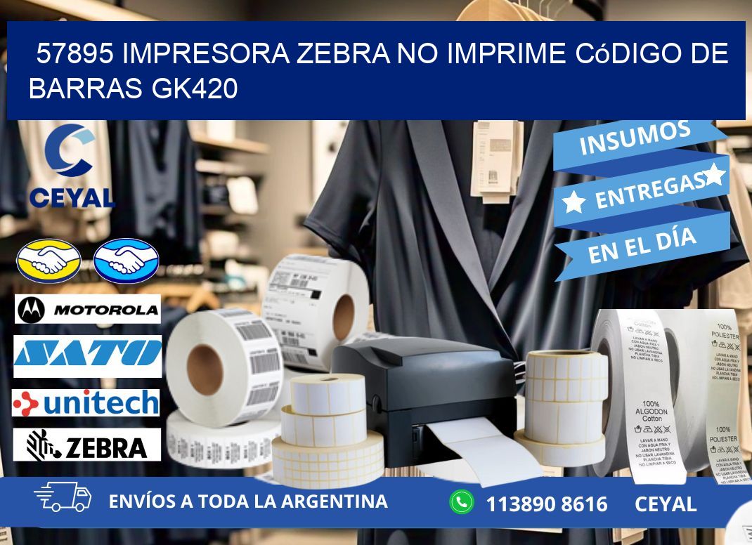 57895 impresora Zebra no imprime código de barras GK420