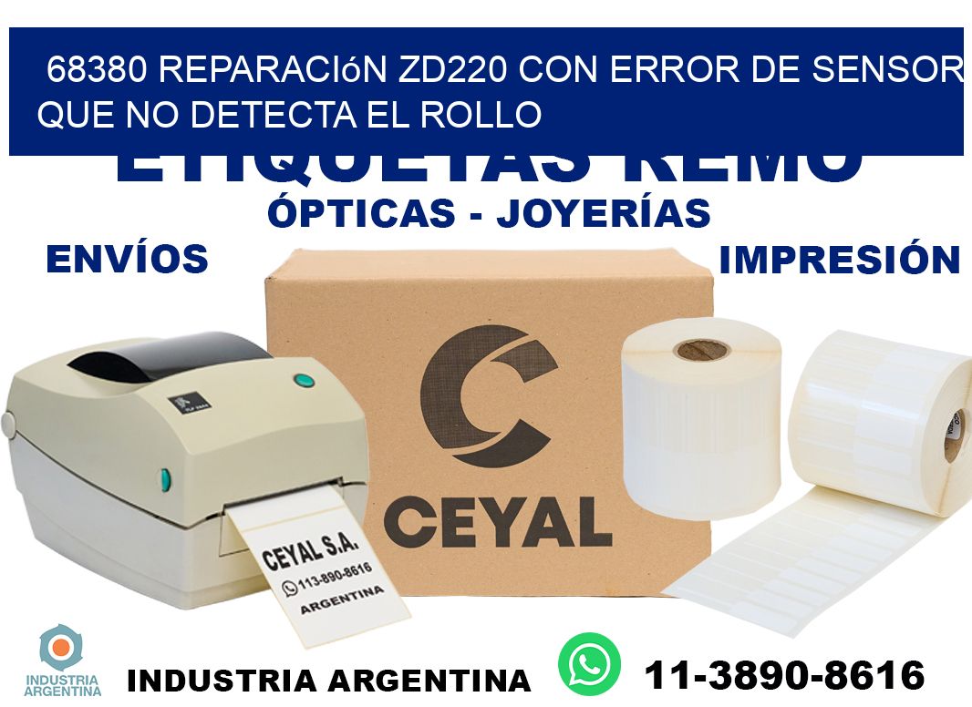 68380 reparación zd220 con error de sensor que no detecta el rollo