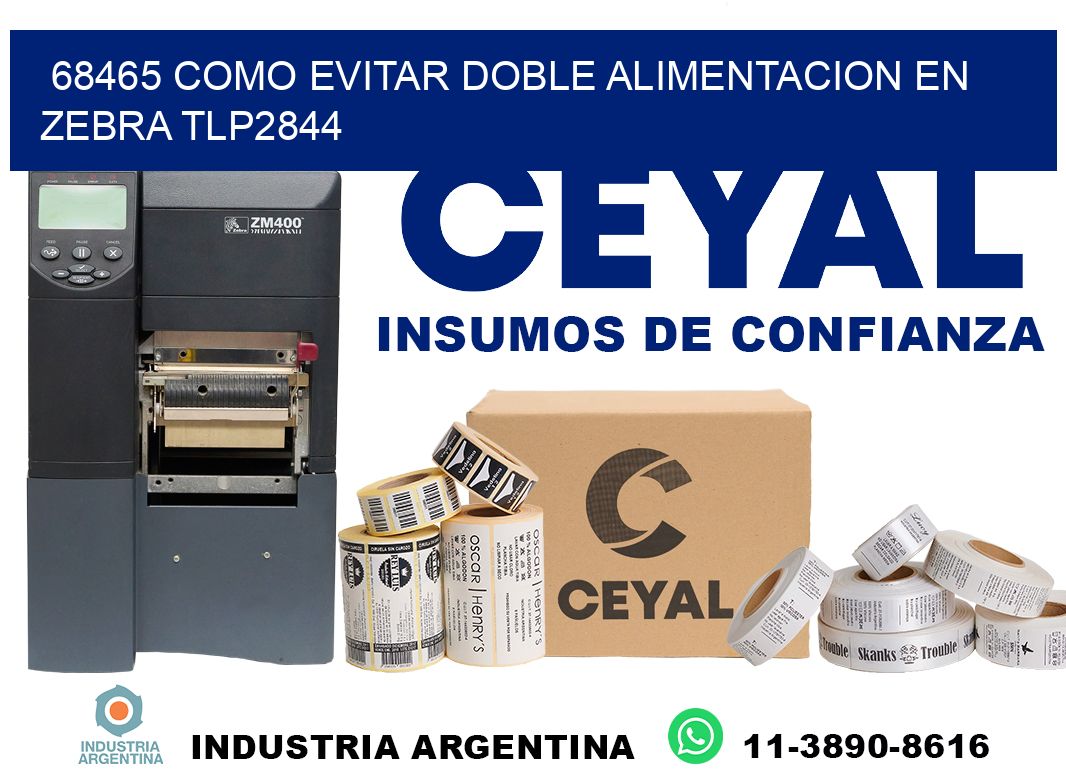 68465 como evitar doble alimentacion en zebra tlp2844