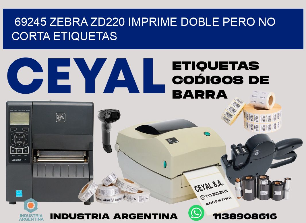 69245 zebra zd220 imprime doble pero no corta etiquetas