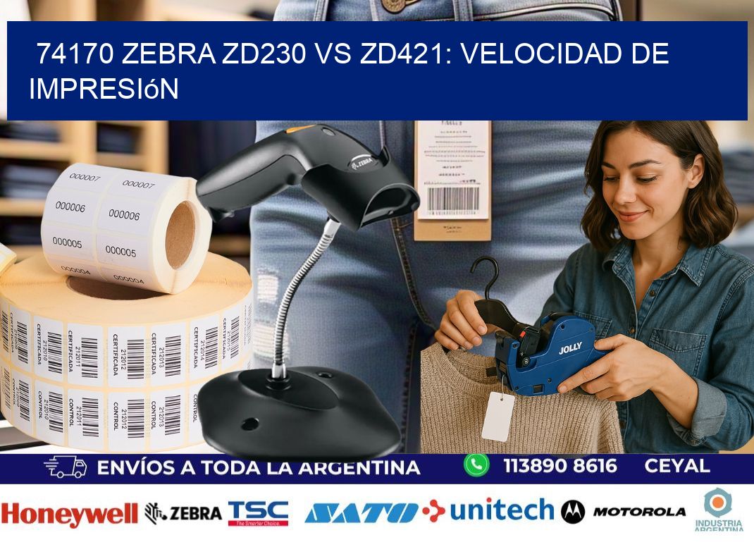 74170 Zebra ZD230 vs ZD421: velocidad de impresión