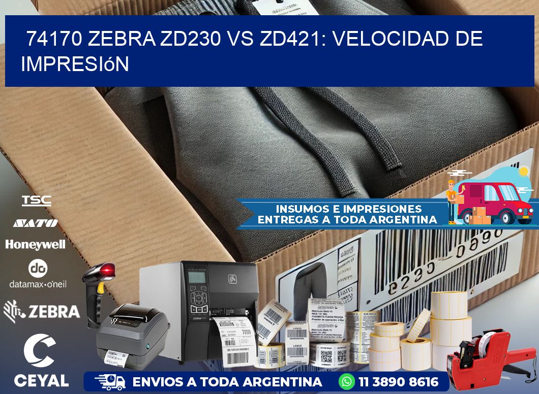 74170 Zebra ZD230 vs ZD421: velocidad de impresión