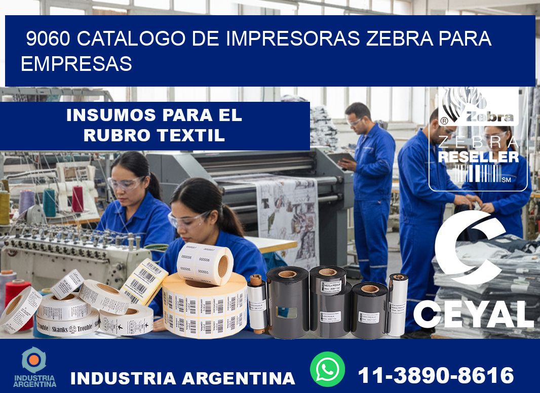 9060 catalogo de impresoras zebra para empresas
