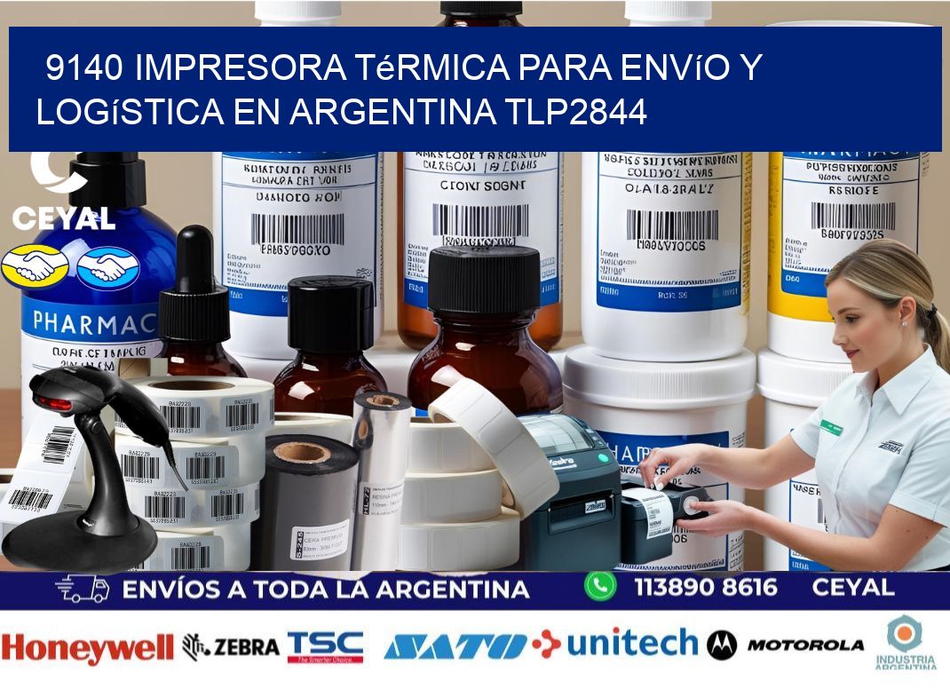 9140 impresora térmica para envío y logística en Argentina TLP2844