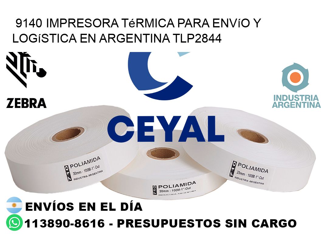 9140 impresora térmica para envío y logística en Argentina TLP2844