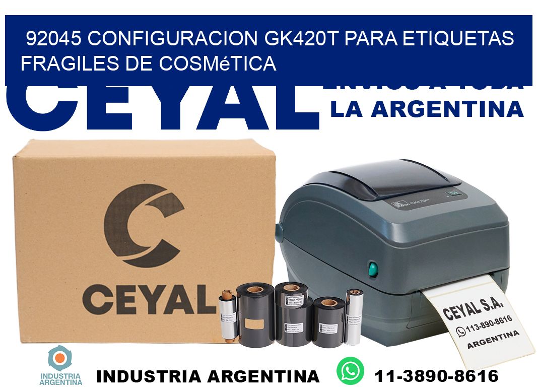 92045 configuracion gk420t para etiquetas fragiles de cosmética