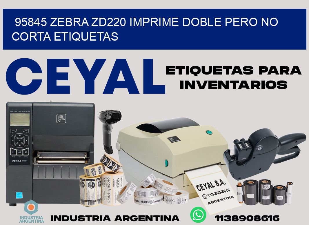 95845 zebra zd220 imprime doble pero no corta etiquetas