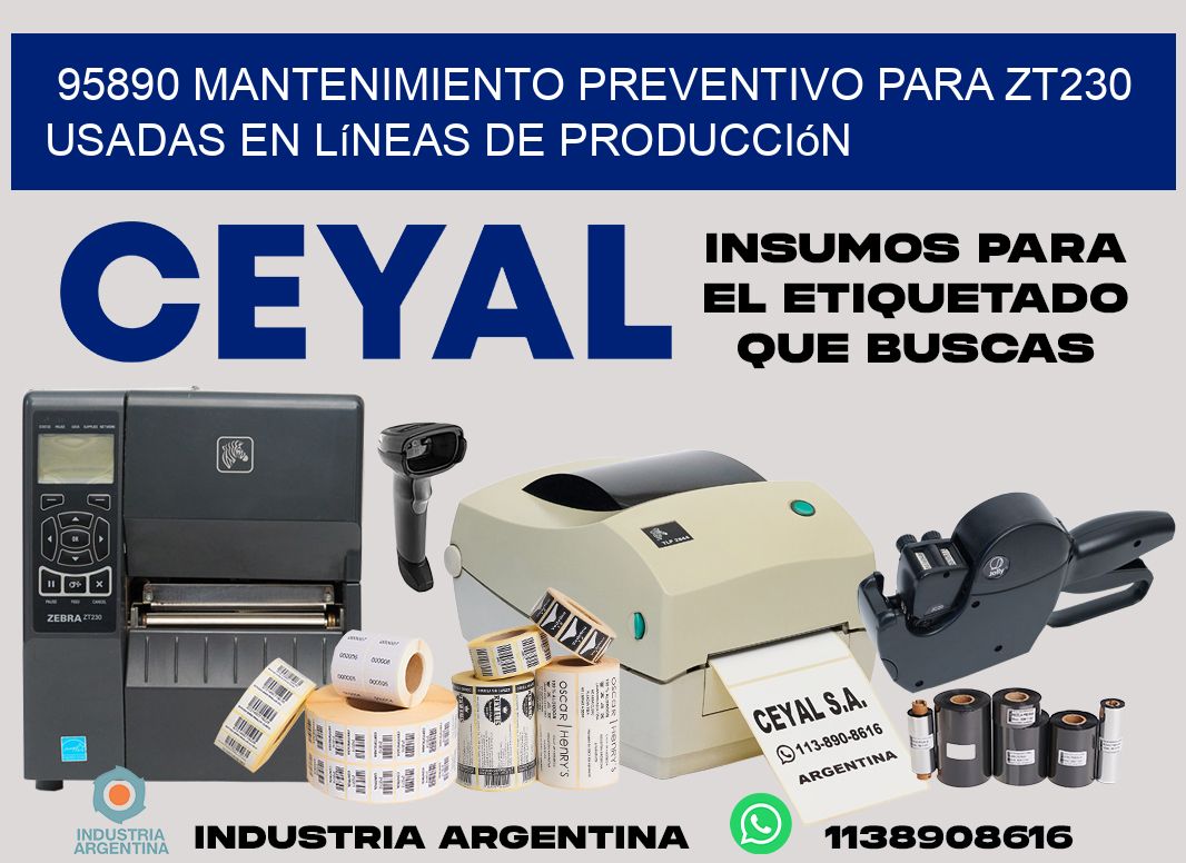95890 mantenimiento preventivo para zt230 usadas en líneas de producción