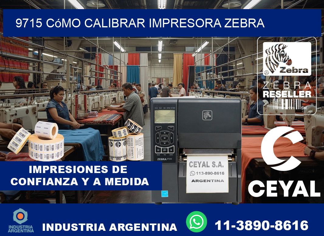 9715 cómo calibrar impresora zebra