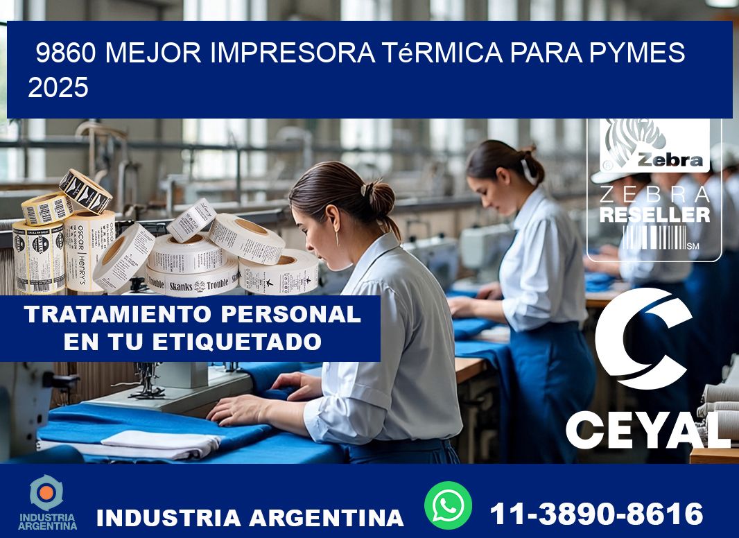 9860 mejor impresora térmica para pymes 2025