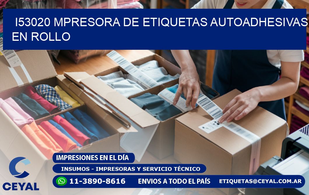 I53020 mpresora de etiquetas autoadhesivas en rollo