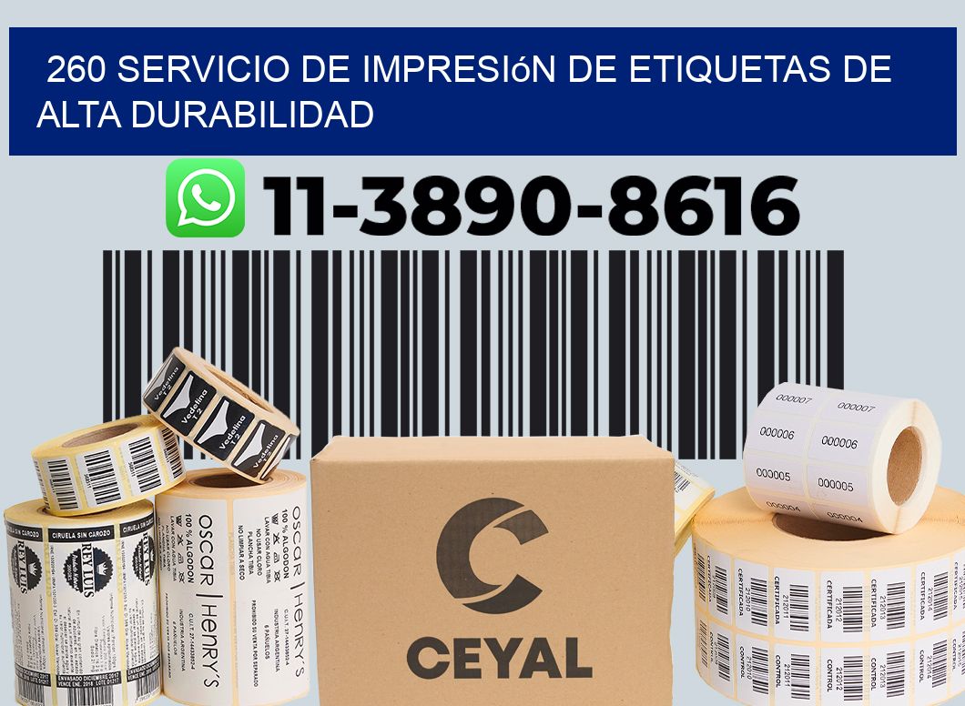260 Servicio de impresión de etiquetas de alta durabilidad