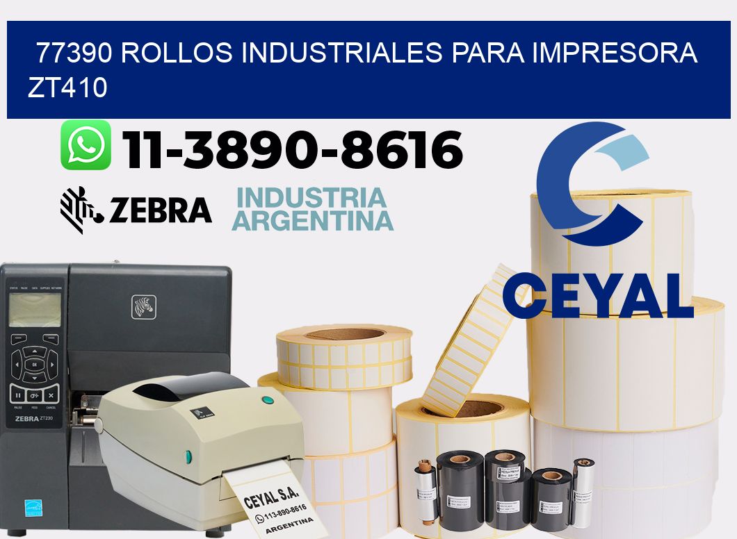 77390 rollos industriales para impresora zt410