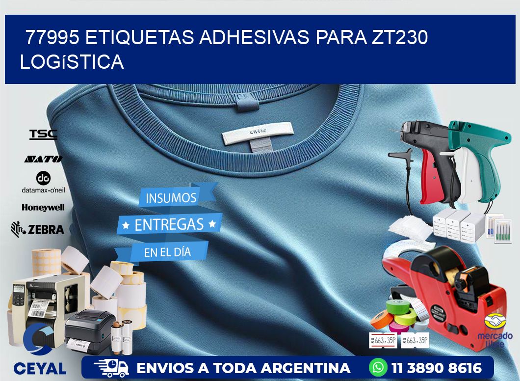 77995 etiquetas adhesivas para zt230 logística
