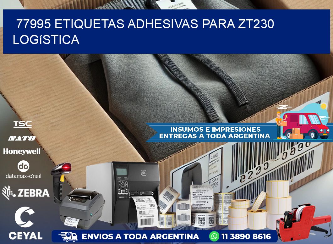 77995 etiquetas adhesivas para zt230 logística
