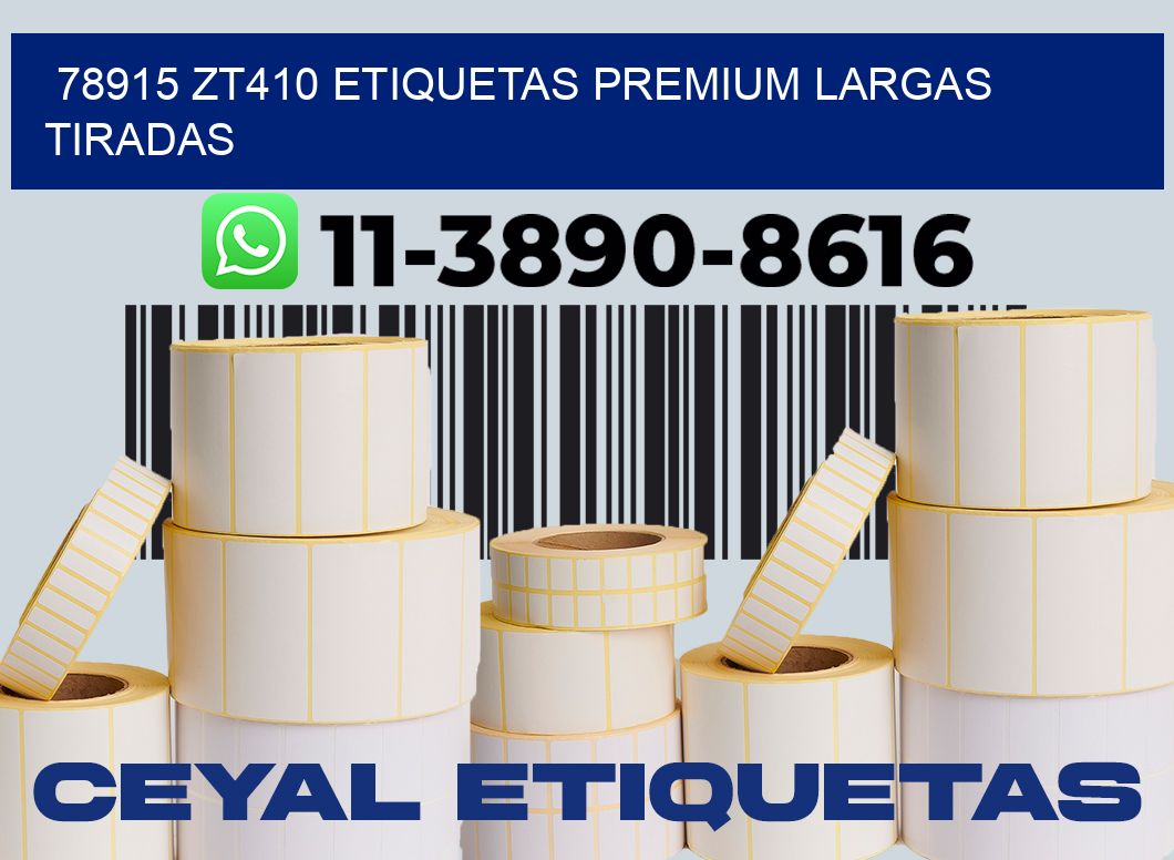 78915 zt410 etiquetas premium largas tiradas