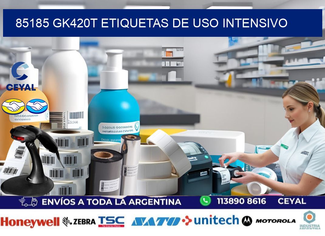 85185 gk420t etiquetas de uso intensivo