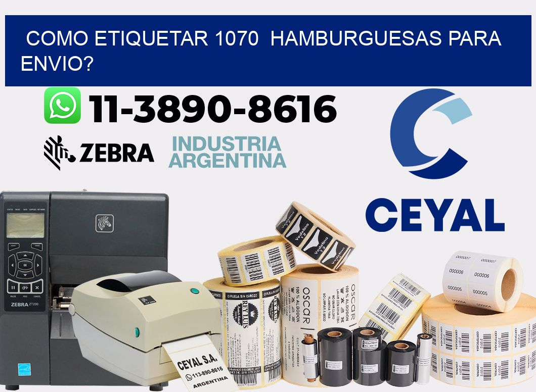 como etiquetar 1070 hamburguesas para envio?