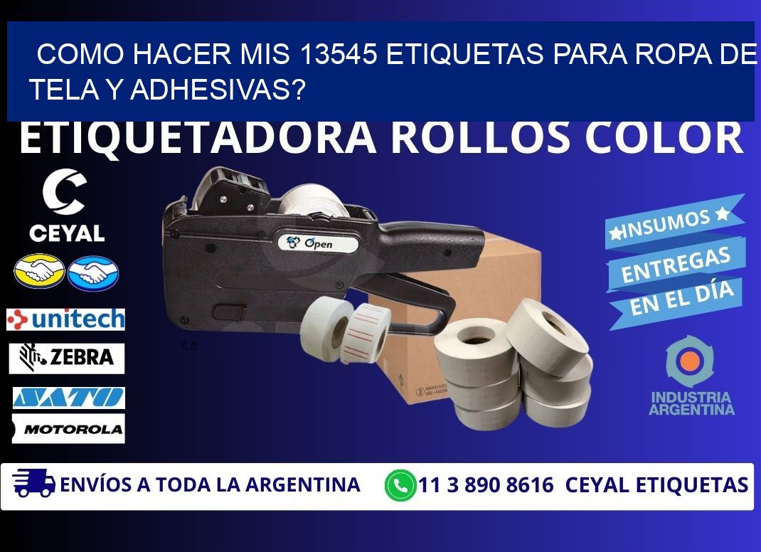 como hacer mis 13545 etiquetas para ropa de tela y adhesivas?