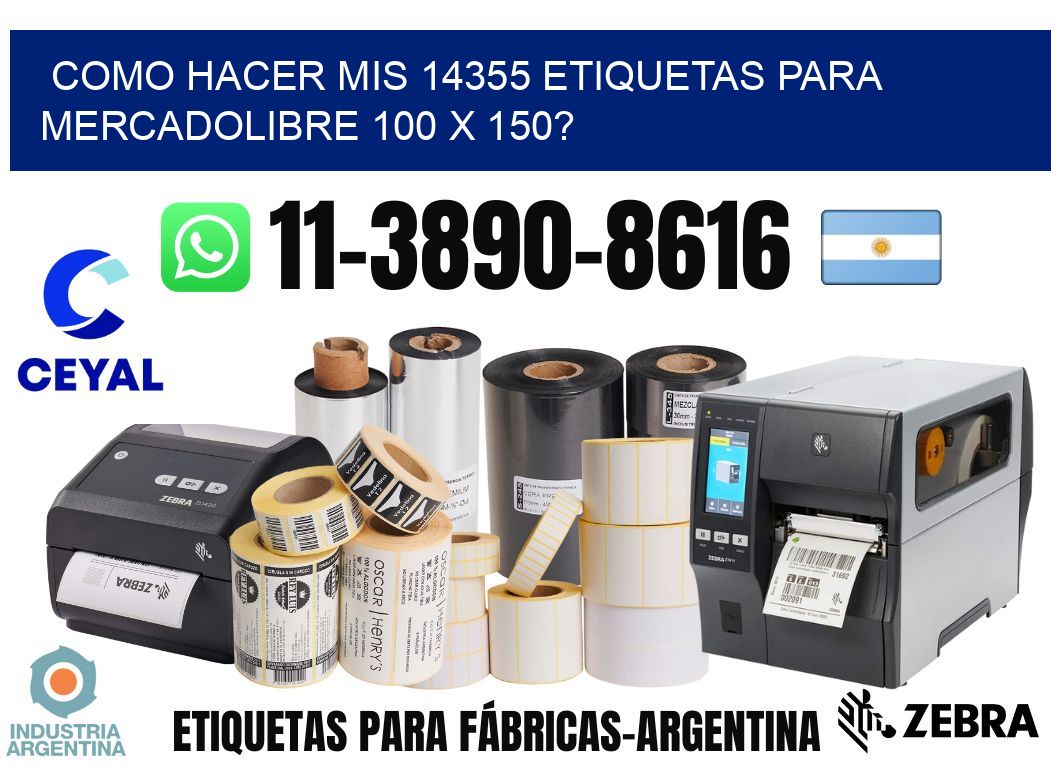 como hacer mis 14355 etiquetas para mercadolibre 100 x 150?