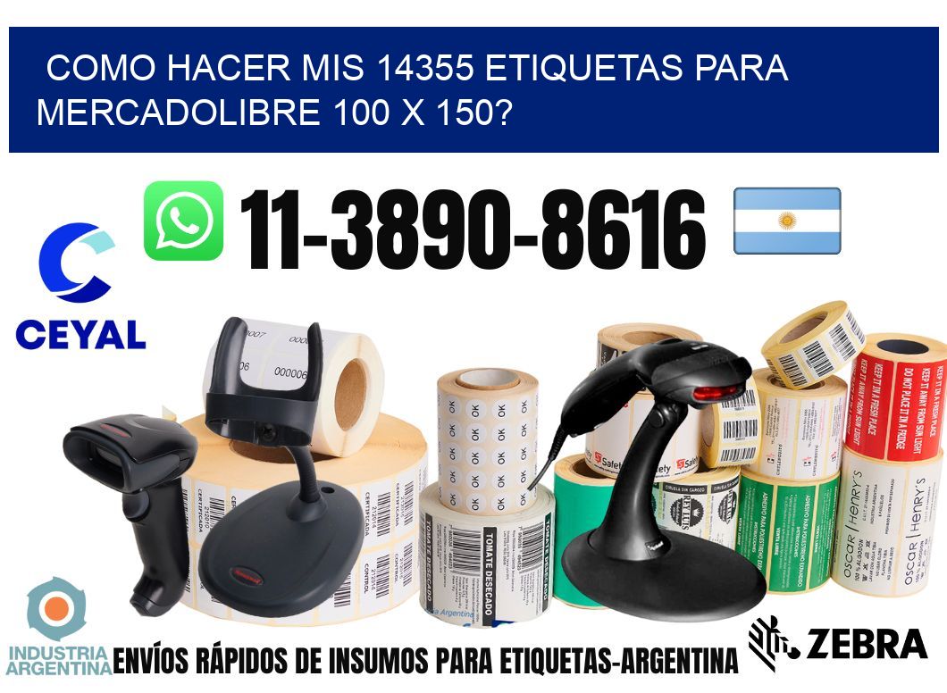 como hacer mis 14355 etiquetas para mercadolibre 100 x 150?
