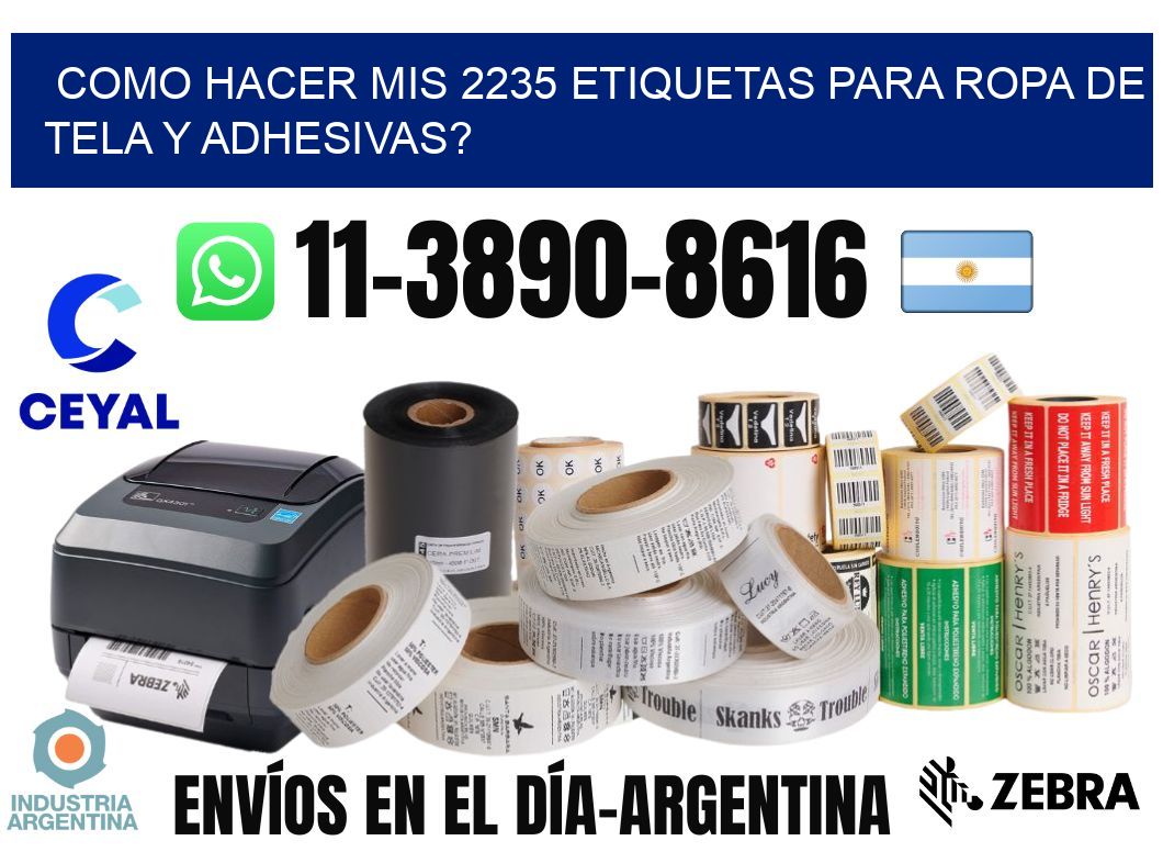 como hacer mis 2235 etiquetas para ropa de tela y adhesivas?