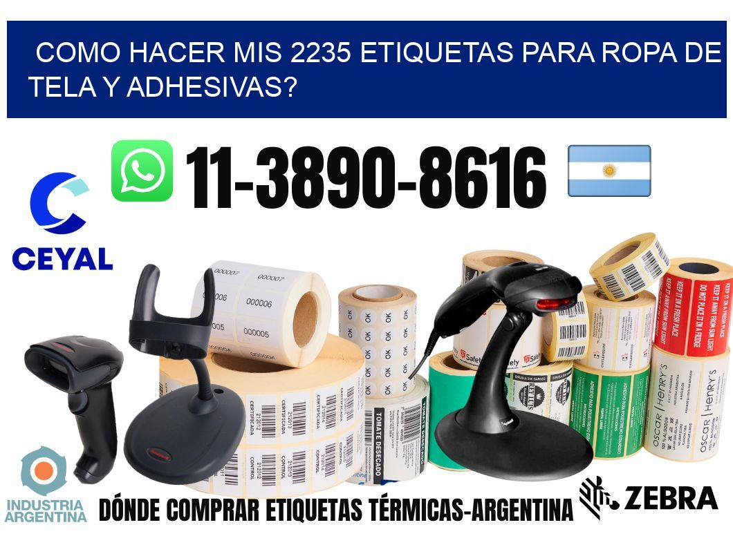 como hacer mis 2235 etiquetas para ropa de tela y adhesivas?