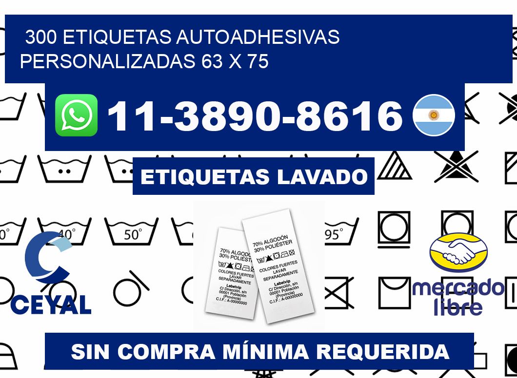 300 Etiquetas autoadhesivas personalizadas 63 x 75