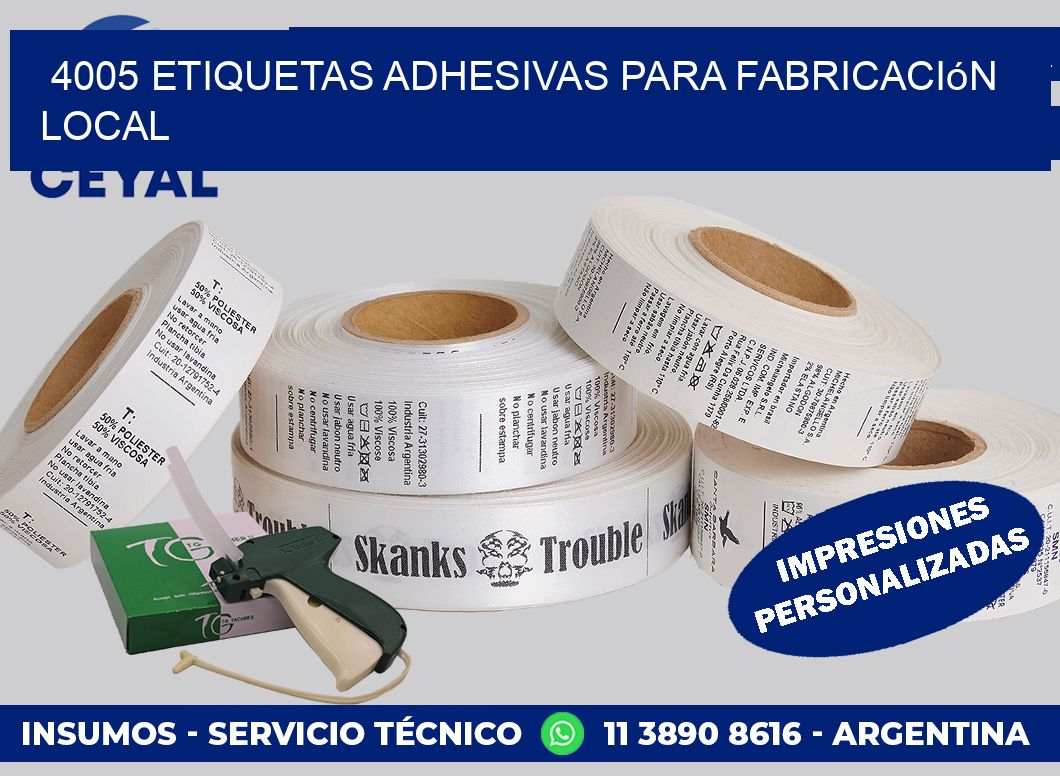 4005 Etiquetas adhesivas para fabricación local