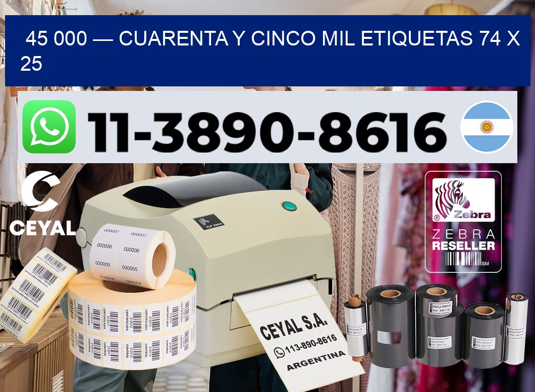 45 000 — cuarenta y cinco mil etiquetas 74 x 25