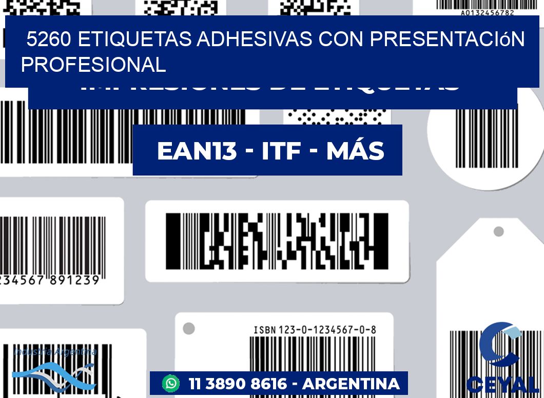 5260 Etiquetas adhesivas con presentación profesional