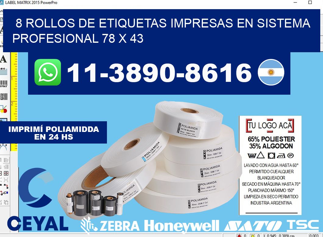 8 rollos de etiquetas impresas en sistema profesional 78 x 43