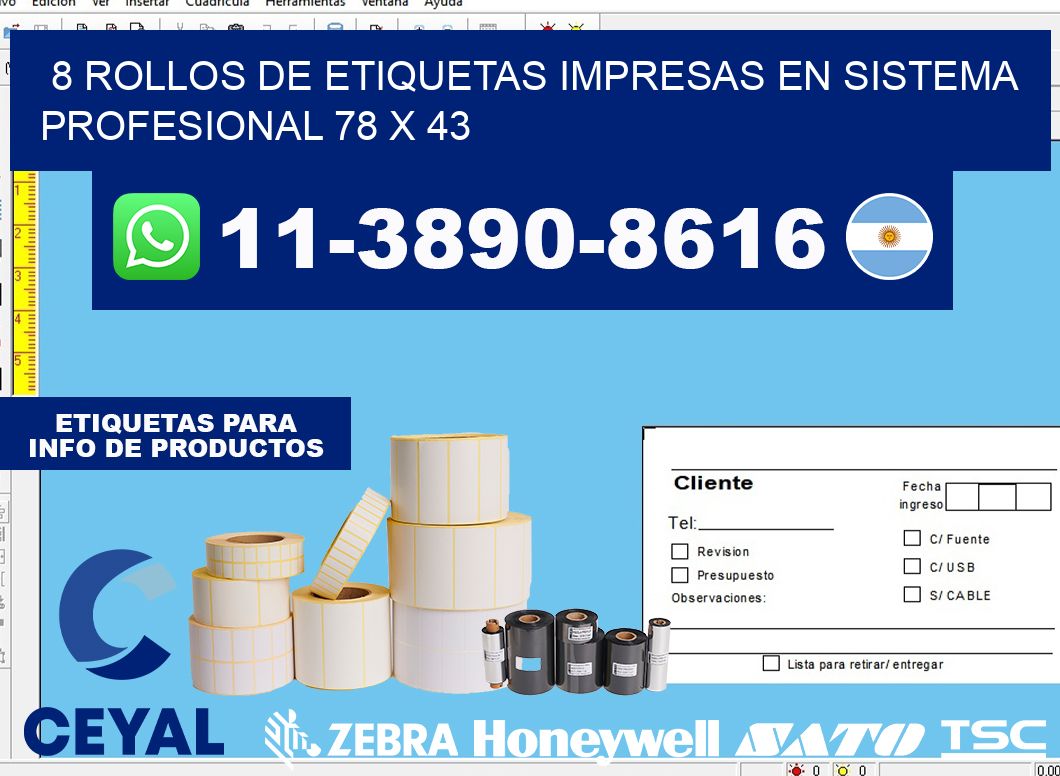 8 rollos de etiquetas impresas en sistema profesional 78 x 43
