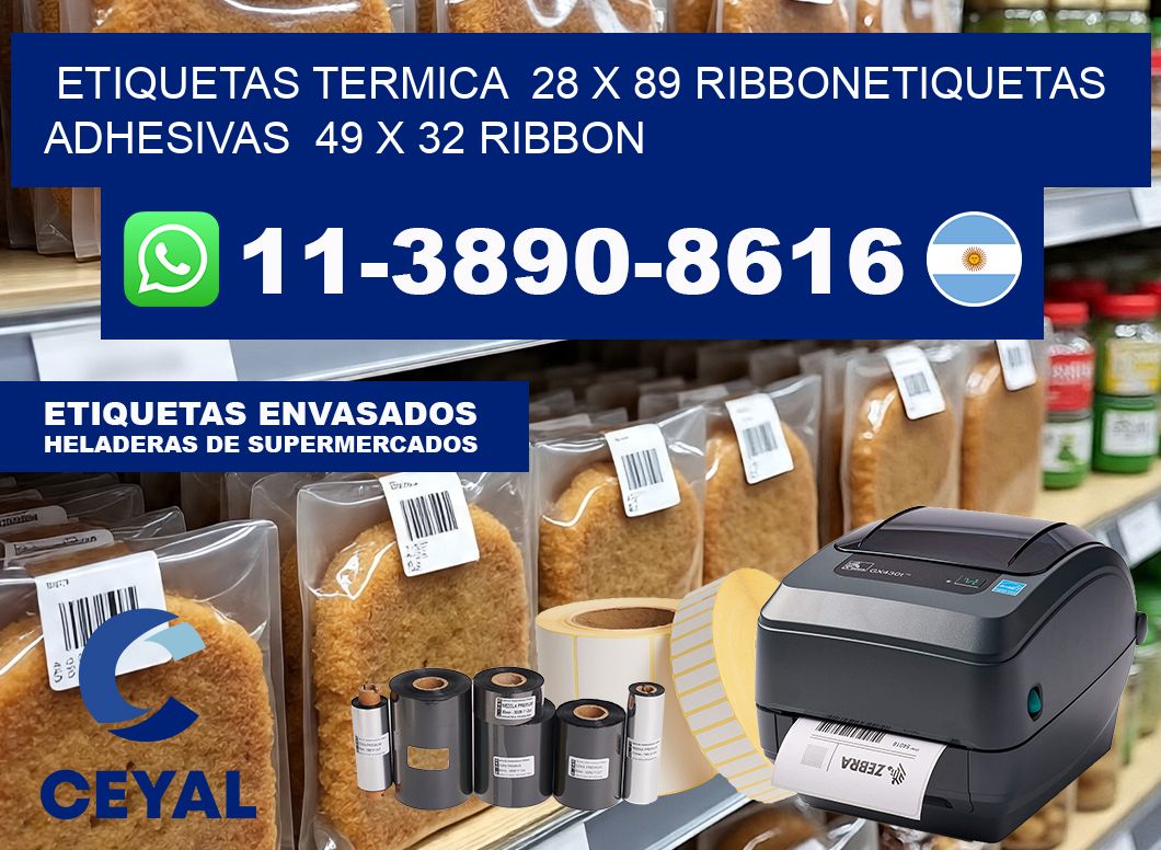 Etiquetas termica  28 x 89 ribbonEtiquetas adhesivas  49 x 32 ribbon