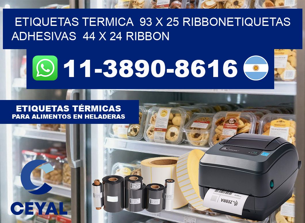 Etiquetas termica  93 x 25 ribbonEtiquetas adhesivas  44 x 24 ribbon