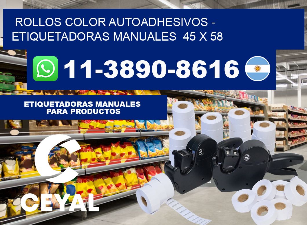 Rollos color autoadhesivos - Etiquetadoras Manuales 45 x 58