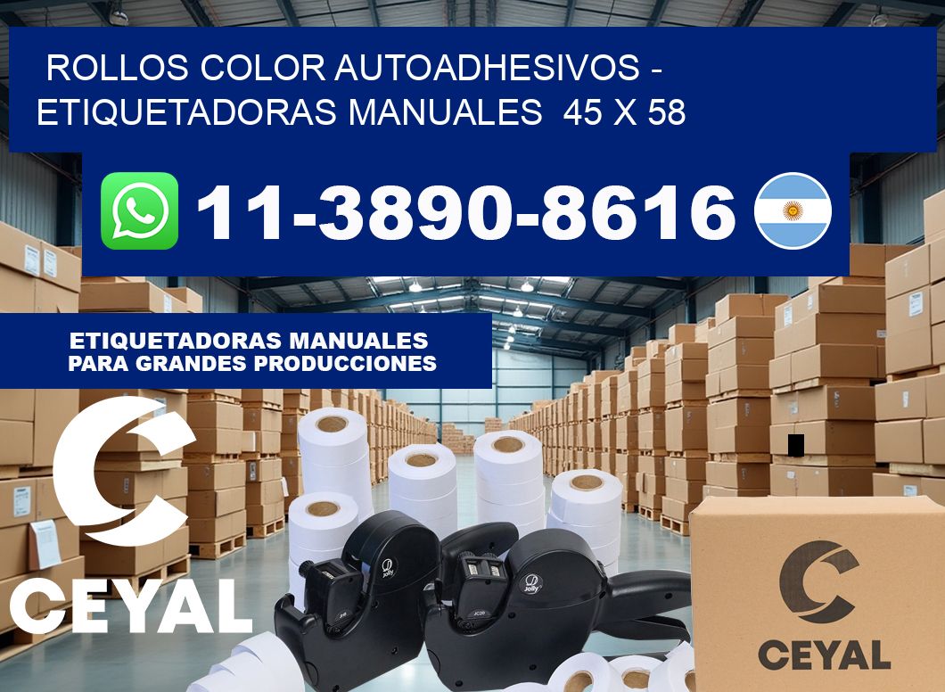 Rollos color autoadhesivos – Etiquetadoras Manuales  45 x 58