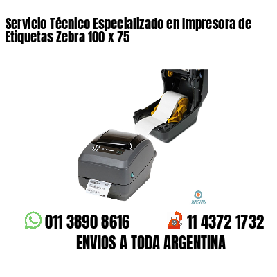 Servicio Técnico Especializado en Impresora de Etiquetas Zebra 100 x 75