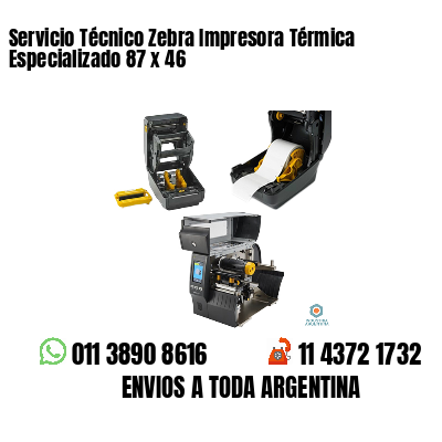 Servicio Técnico Zebra Impresora Térmica Especializado 87 x 46
