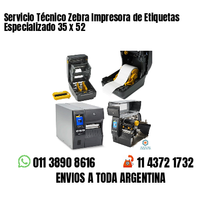 Servicio Técnico Zebra Impresora de Etiquetas Especializado 35 x 52