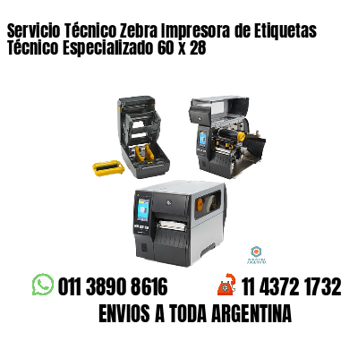 Servicio Técnico Zebra Impresora de Etiquetas Técnico Especializado 60 x 28