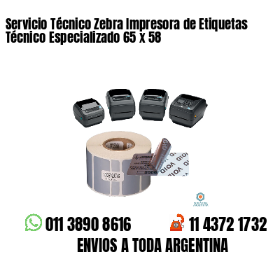 Servicio Técnico Zebra Impresora de Etiquetas Técnico Especializado 65 x 58