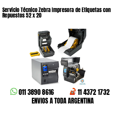Servicio Técnico Zebra Impresora de Etiquetas con Repuestos 52 x 20