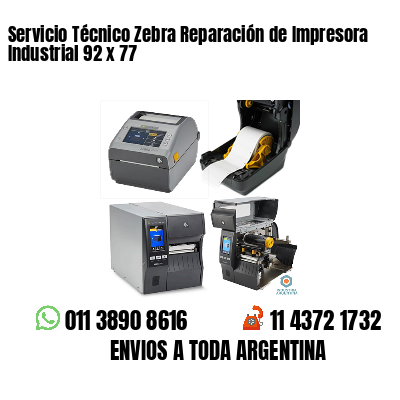 Servicio Técnico Zebra Reparación de Impresora Industrial 92 x 77