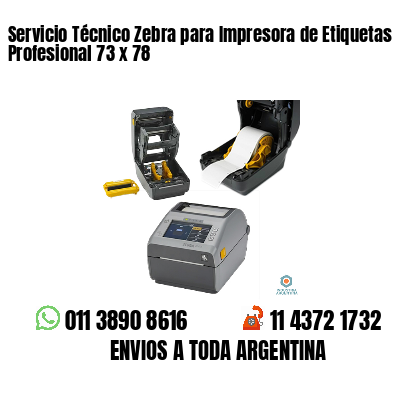 Servicio Técnico Zebra para Impresora de Etiquetas Profesional 73 x 78