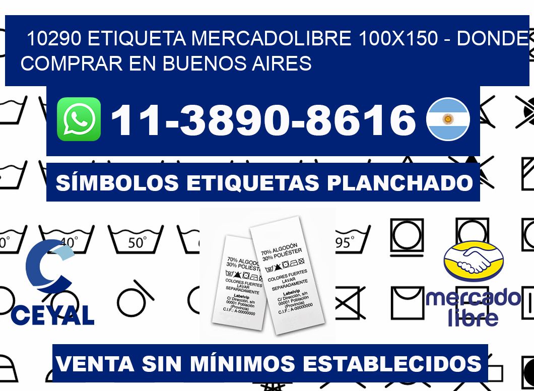 10290 etiqueta MercadoLibre 100x150 - Donde Comprar en Buenos Aires