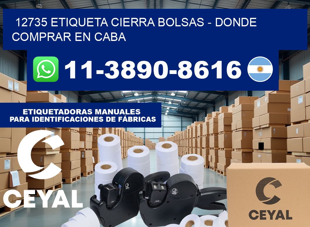 12735 etiqueta Cierra Bolsas – Donde Comprar en Caba
