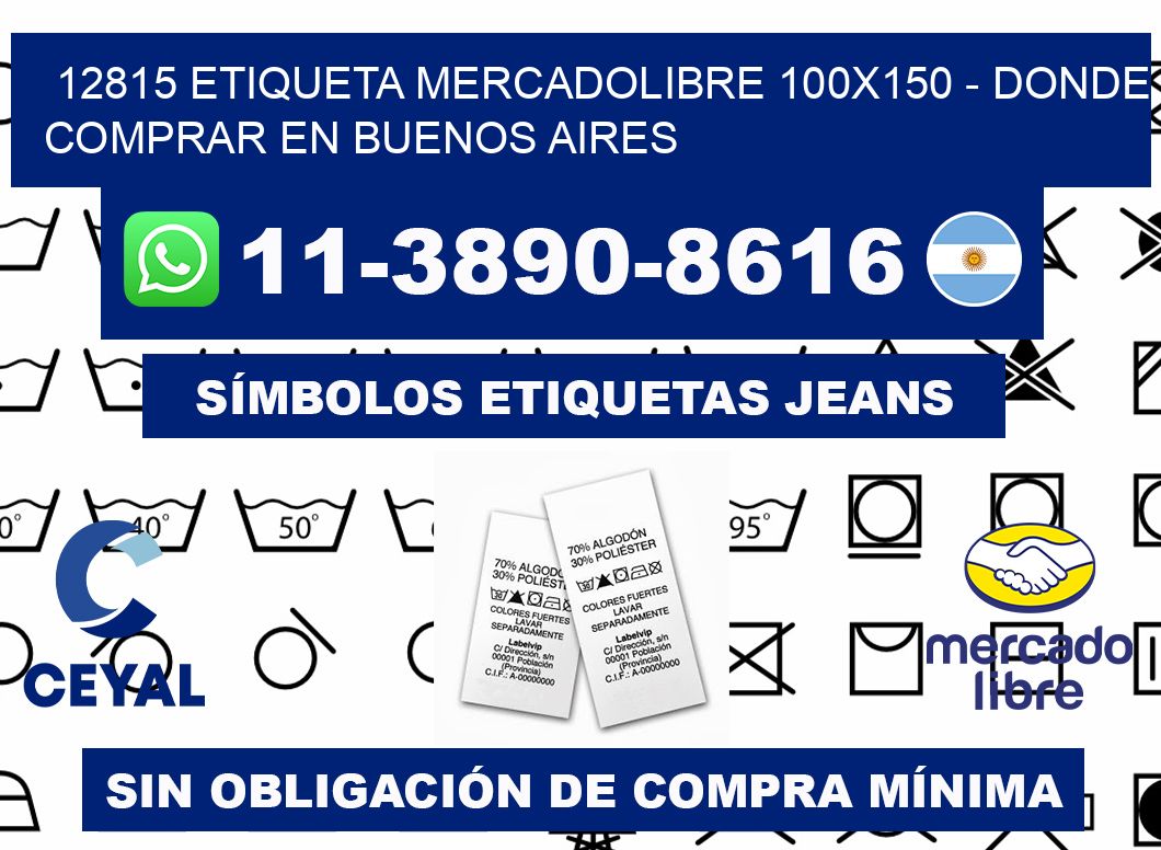 12815 etiqueta MercadoLibre 100x150 - Donde Comprar en Buenos Aires